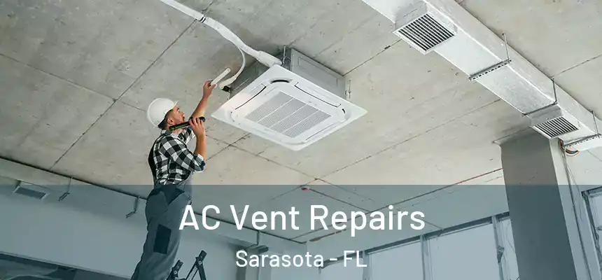 AC Vent Repairs Sarasota - FL