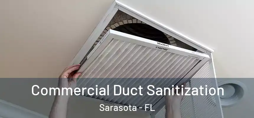 Commercial Duct Sanitization Sarasota - FL