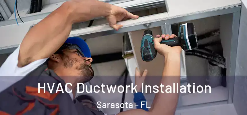 HVAC Ductwork Installation Sarasota - FL