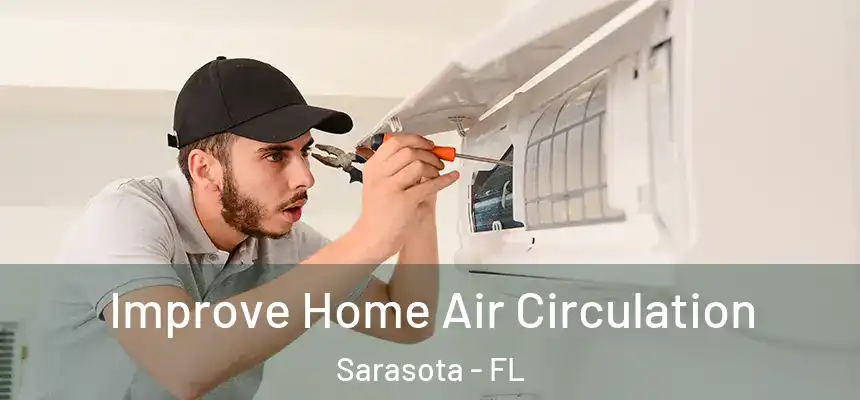 Improve Home Air Circulation Sarasota - FL