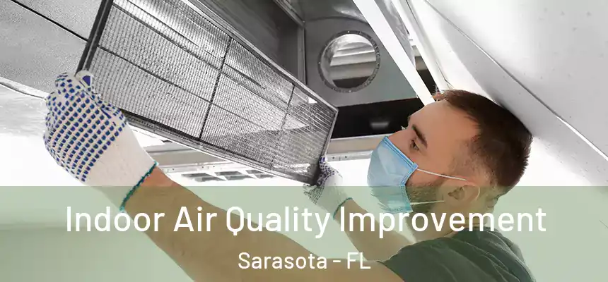 Indoor Air Quality Improvement Sarasota - FL