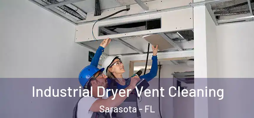 Industrial Dryer Vent Cleaning Sarasota - FL