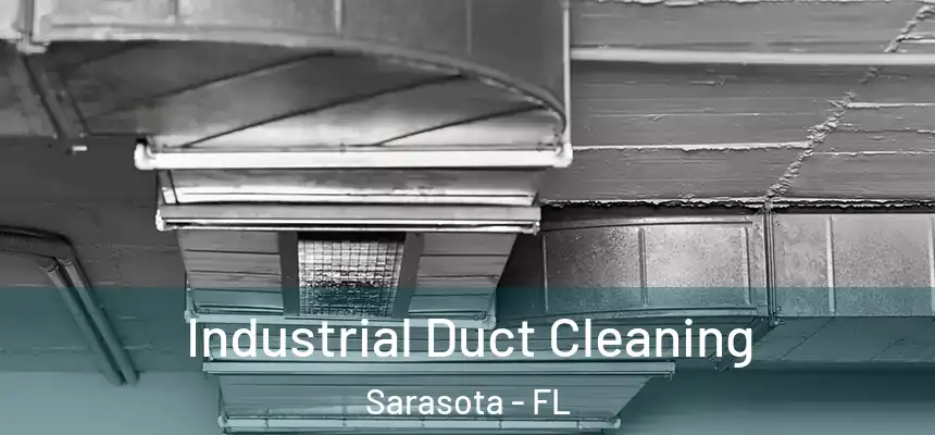 Industrial Duct Cleaning Sarasota - FL
