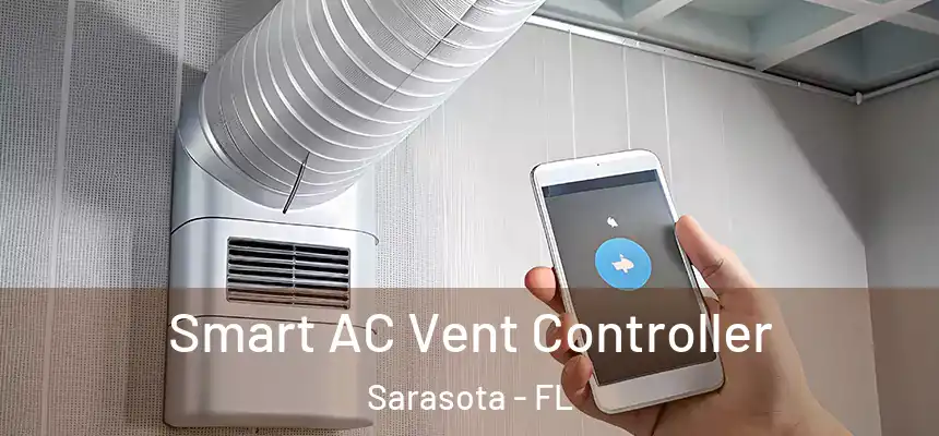 Smart AC Vent Controller Sarasota - FL