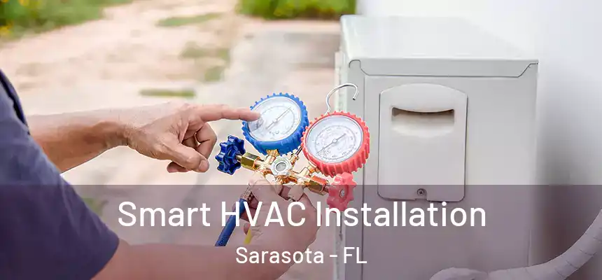 Smart HVAC Installation Sarasota - FL