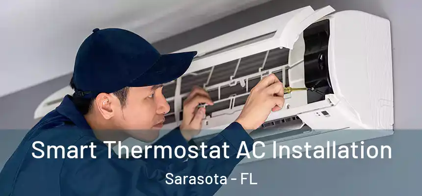 Smart Thermostat AC Installation Sarasota - FL