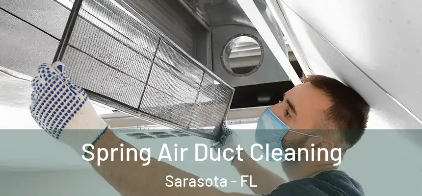 Spring Air Duct Cleaning Sarasota - FL